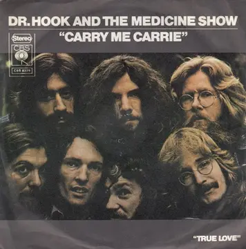 DR. HOOK & THE MEDICINE SHOW - CARRY ME CARRIE/TRUE LOVE-0
