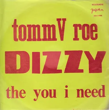 ROE, TOMMY - DIZZY/THE YOU I NEED-0