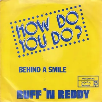 RUFF 'N REDDY - HOW DO YOU DO?/BEHIND A SMILE-0