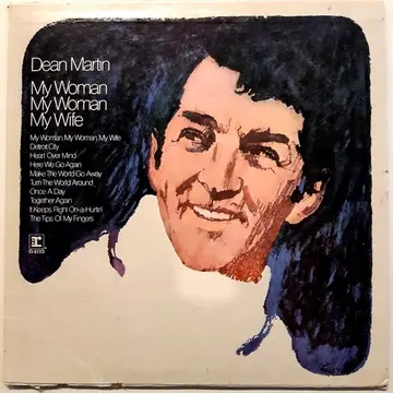 MARTIN, DEAN - MY WOMAN MY WOMAN MY WIFE-0