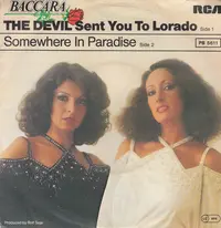 BACCARA - DEVIL SENT YOU TO LORADO/SOMEWHERE IN PARADISE