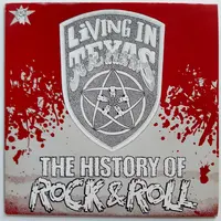 LIVING IN TEXAS - HISTORY OF ROCK & ROLL