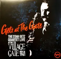 STAN GETZ QUARTET - GETZ AT THE GATE - LIVE AT THE VILLAGE GATE NOV. 26 1961