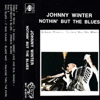 WINTER, JOHNNY - NOTHIN' BUT THE BLUES