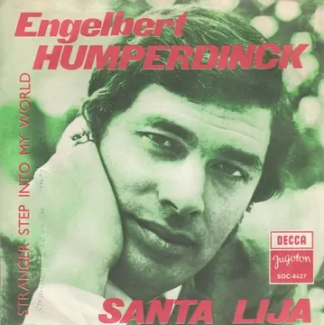 HUMPERDINCK, ENGELBERT - SANTA LIJA/STRANGER STEP INTO MY WORLD-0