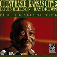 BASIE, COUNT & KANSAS CITY 3 - FOR THE SECOND TIME