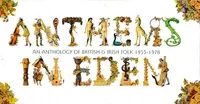VARIOUS ARTISTS - ANTHEMS IN EDEN - AN ANTHOLOGY OF BRITISH & IRISH FOLK 1955-1978 - 4CD BOX SET + BOOKLET-0