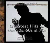 VARIOUS ARTISTS - GREATEST HITS OF THE 50s, 60s & 70s