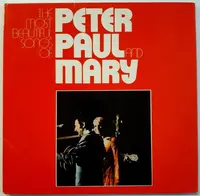 PETER, PAUL & MARY - MOST BEAUTIFUL SONGS OF PETER, PAUL AND MARY