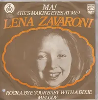 ZAVARONI, LENA - MA! (HE'S MAKING EYES AT ME)/ROCK-A-BYE YOUR BABY WITH A DIXIE MELODY