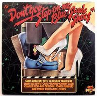 VARIOUS ARTISTS - DON'T YOU STEP ON MY BLUE SUEDE SHOES - SUN'S GREATEST HITS