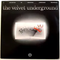 VELVET UNDERGROUND - VU - A COLLECTION OF PREVIOUSLY UNRELEASED RECORDINGS