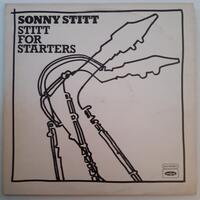 STITT, SONNY - STITT FOR STARTERS