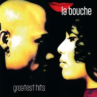 LA BOUCHE - GREATEST HITS