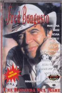 BONGUSTO, FRED - UNA ROTONDA SUL MARE ED ALTRE CANZONI D'AMORE