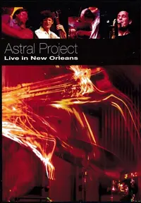 ASTRAL PROJECT - LIVE IN NEW ORLEANS - ASTRAL PROJECT