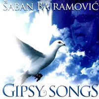 BAJRAMOVIĆ, ŠABAN - GIPSY SONGS